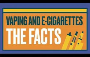 Embedded thumbnail for Vaping and e-cigarettes: the facts